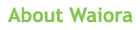 About Waiora